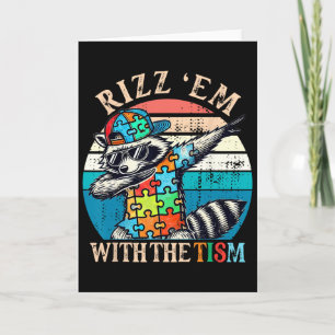 Cartão Autismo Rizz Em Com O Tism Meme Guaxinim Autista