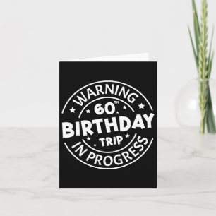 Cartão Aviso 60º Aniversário Viagem em Curso Engraçado 60