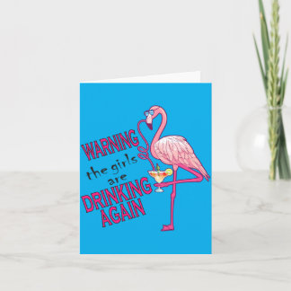 Cartão Aviso de Homens As Meninas Estão Bebendo Flamingo