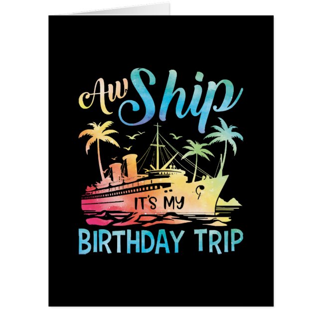 Cartão Aw Ship É My Birthday Trip (Frente)