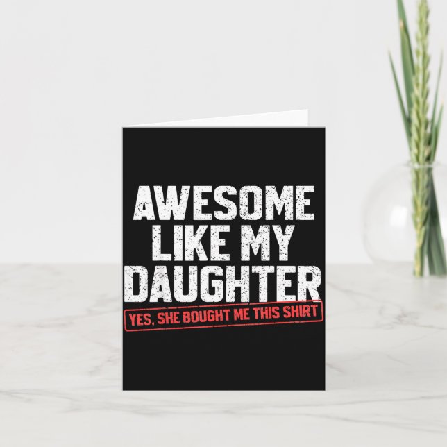 Cartão Awesome Like My Daughter Funny Dad Daddy Papa Mom  (Frente)