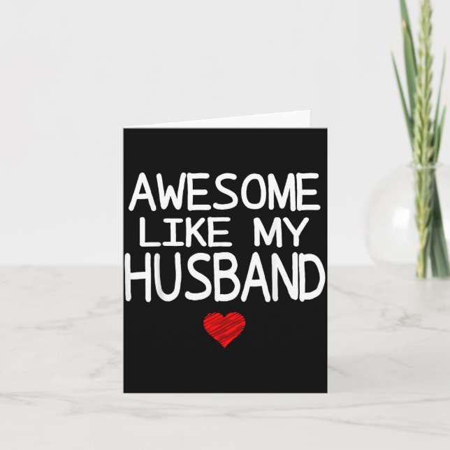Cartão Awesome Like My Husband Heart Graphic For Valentin (Frente)