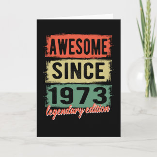 Cartão Awesome Since 1973 Birthday Gift