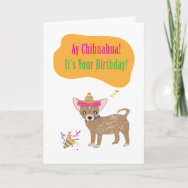 Cartão Ay Chihuaha Birthday Card