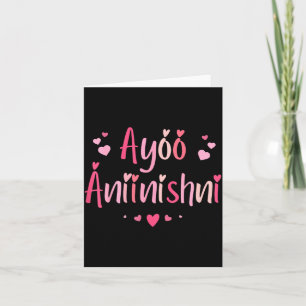 Cartão Ayóó Ánííníshní - Eu Amo Você Em Navajo Com N Fofo
