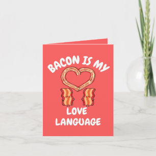 Cartão Bacon é Minha Linguagem do Amor 