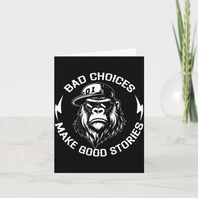Cartão Bad Choices Make Good Stories Funny Gorilla Ape Co (Frente)