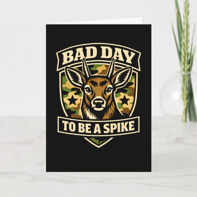 Cartão Bad Day to Be a Spike Rustic Humor Hunting Outdoor (Frente)