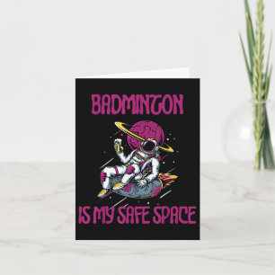 Cartão Badminton É o Meu Espaço Seguro, Astronauta Racket