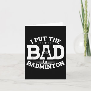 Cartão Badminton, Eu Coloquei O Mau Em Badminton, Engraça