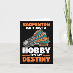 Cartão Badminton Não É Apenas Um Hobby É O Meu Destino