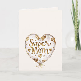 Cartão Balão Corações Dourados Super Mãe (dia das mães)