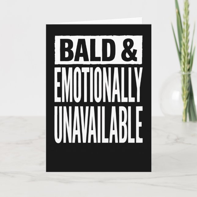 Cartão Bald and Emotionally Unavailable Funny  (Frente)