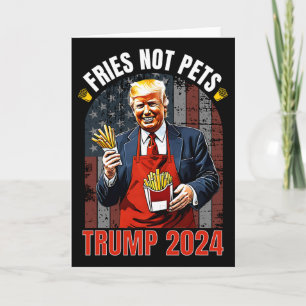 Cartão Batata Frita Trump Não Animais de Estimação 2025 T