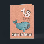 Cartão bd whale - 18<br><div class="desc">Happy birthday whale - 18 years old Cute humpback whale on an age specific birthday greeting card. Inside text: "Hope you have a whale of a time!"</div>