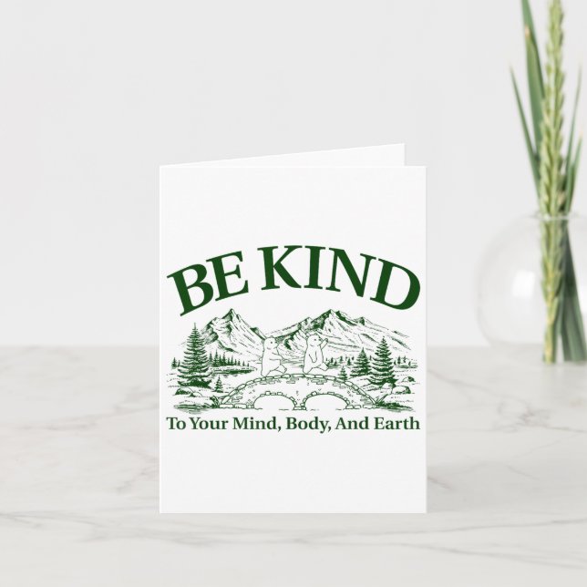 Cartão Be Kind To Your Mind Body And Earth Motivation  (Frente)