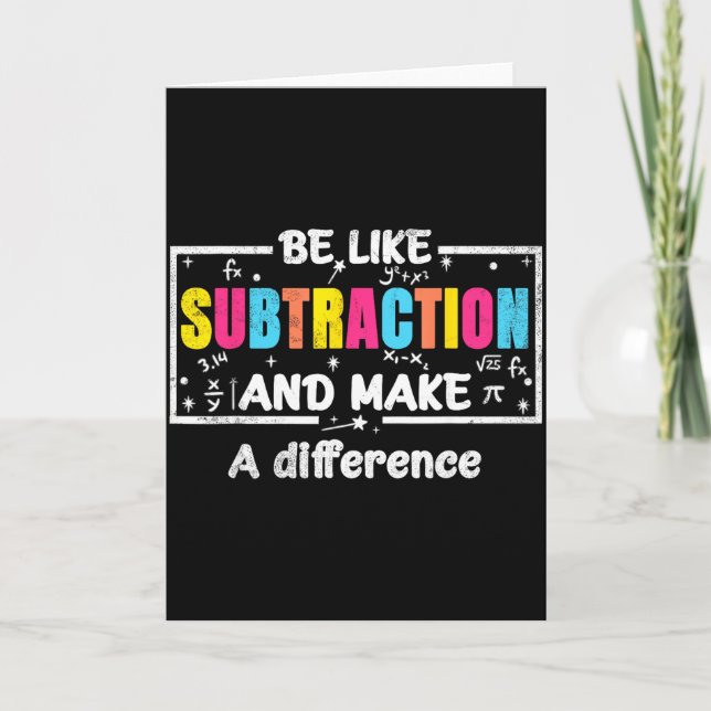 Cartão Be Like Subtraction Funny Math Quote Teacher Stude (Frente)