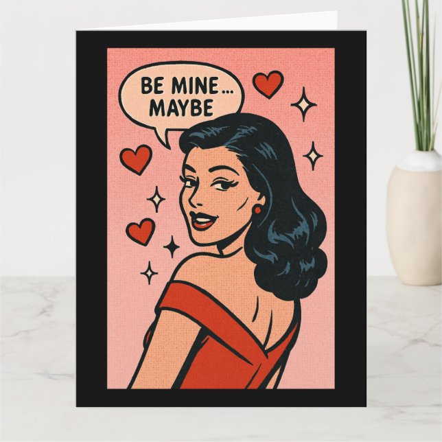 Cartão Be Mine… Maybe: Retro Flirt Valentine (Frente)