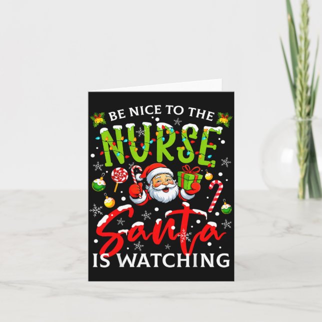 Cartão Be Nice To The Nurse Santa Is Watching Christmas X (Frente)