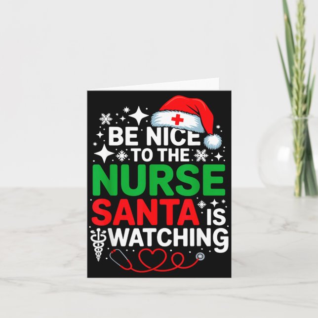 Cartão Be Nice To The Nurse Santa Is Watching Funny Nurse (Frente)
