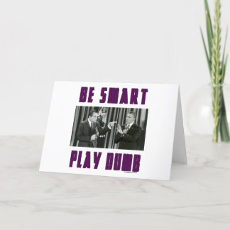 Cartão Be Smart - Play Dumb