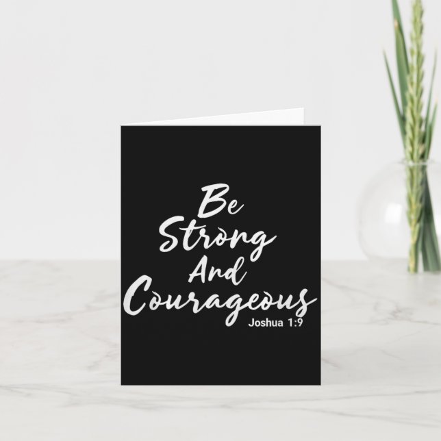 Cartão Be Strong And Courageous Joshua 1_9 Jesus Be Coura (Frente)