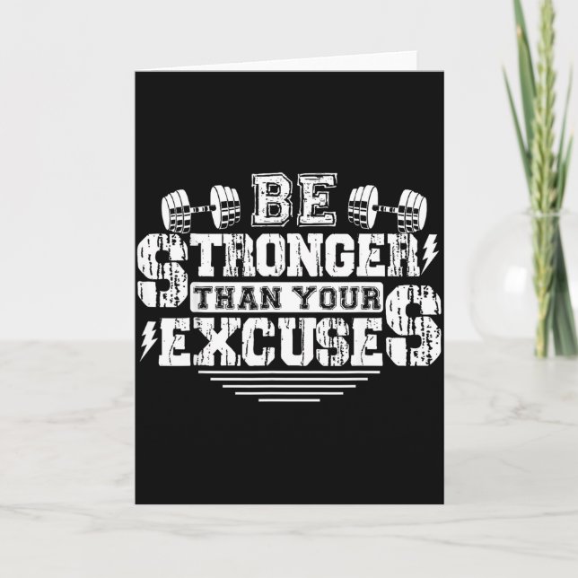 Cartão Be Stronger Than Your Excuses Funny Motivational Q (Frente)