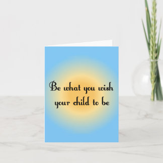 Cartão Be what you wish your child to be Notecards