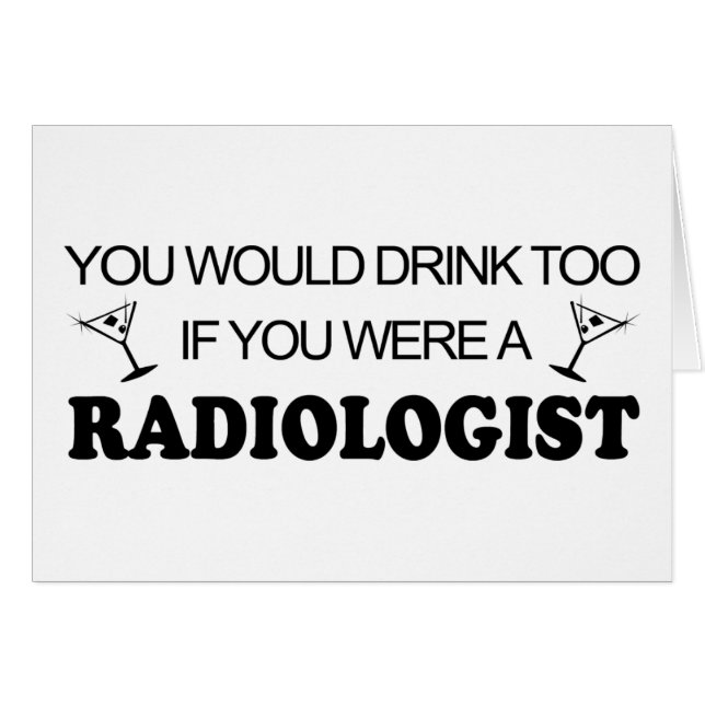 Cartão Bebida demasiado - Radilogist (Frente Horizontal)