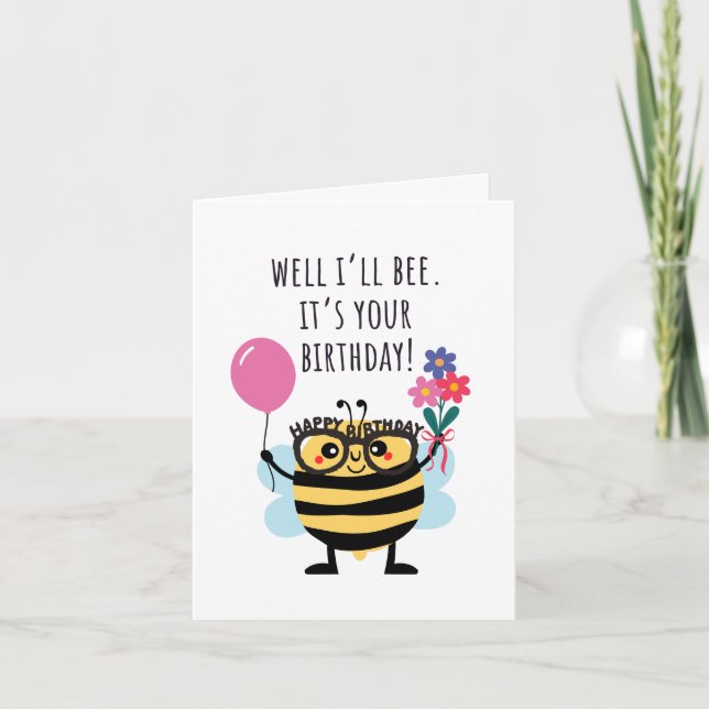 Cartão Bee Birthday Card - "Well I'll Bee" (Frente)