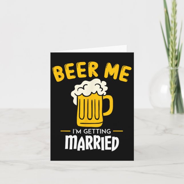 Cartão Beer Me Casando, o noivo me casou. (Frente)