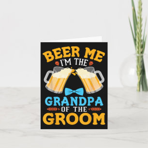 Cartão Beer Me Sou O Avô Do Casamento Da Noiva Do Groom