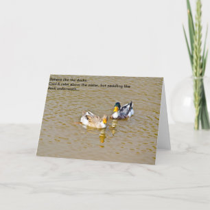 Cartão Behave like ducks- inspirational card