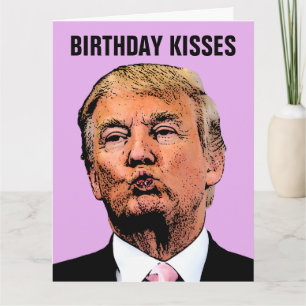 CARTÃO BEIJA DE ANIVERSÁRIO DONALD TRUMP BIG GREETING CAR