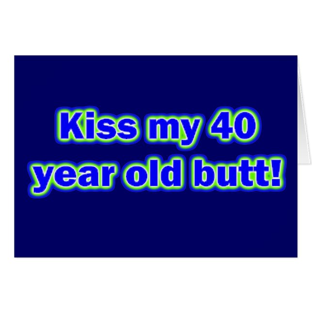 Cartão Beijo 40 meu bumbum! (Frente Horizontal)