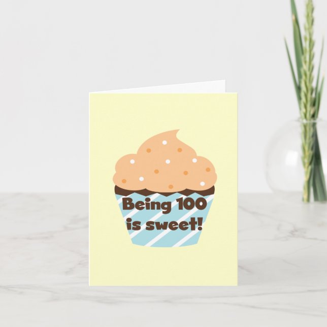 Cartão Being 100 is Sweet Birthday T-shirts and Gifts (Frente)