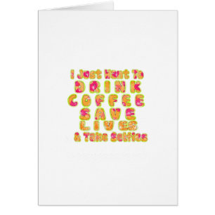 Cartão Bela, só quero beber café, salvar vidas e T