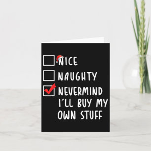 Cartão Bela travessura, não importa, vou Comprar minhas p