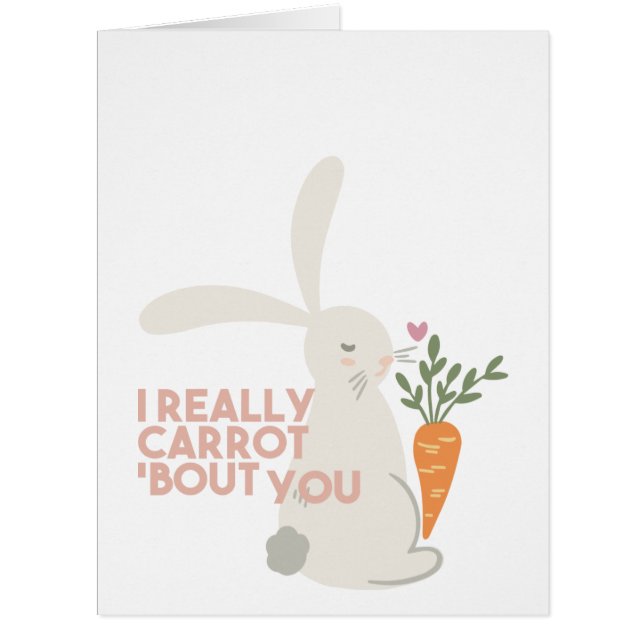 Cartão Belo Coelho Carrot Pun - Eu Realmente Carrot Sobre (Frente)