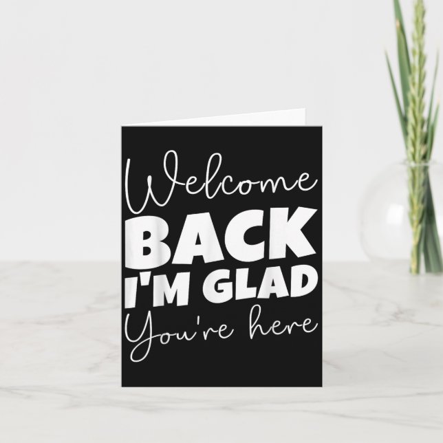 Cartão Bem-vindo de volta, estou feliz que você esteja aq (Frente)