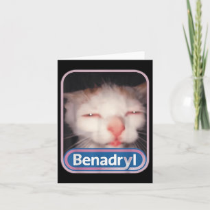Cartão Benadryl Meme Cat Benny Cute &amp; Engraçado