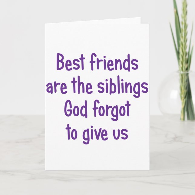 Cartão Best Friends are the siblings (Frente)