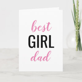 Cartão Best Girl Dad Father's Day