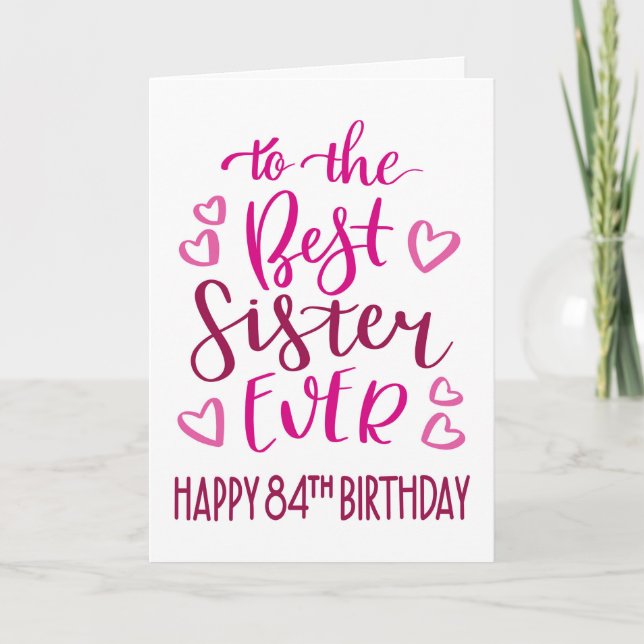 Cartão Best Sister Ever 84th Birthday Typography in Pink (Frente)