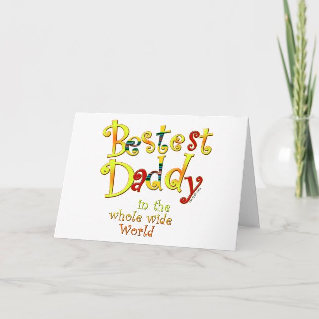 Cartão Bestest Daddy in the whole wide World (Frente)