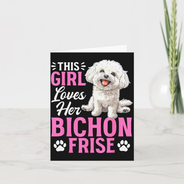 Cartão Bichon Frise Dog Breed This Girl Loves Her Bichon  (Frente)