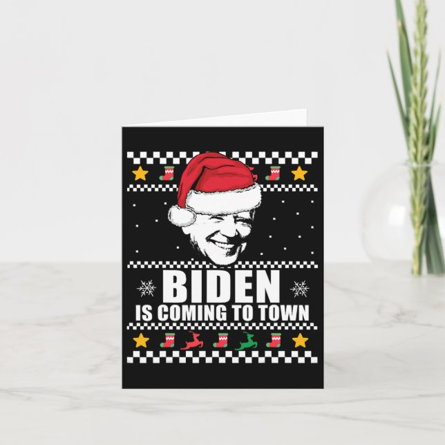 Cartão Biden Está Vindo Para A Cidade Ugly Christmas Swea (Frente)