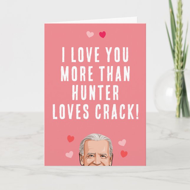 Cartão Biden Valentine - Eu te amo mais do que Hunter (Frente)