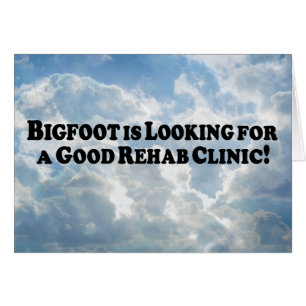 Cartão Bigfoot em busca de uma boa clínica de reabilitaçã