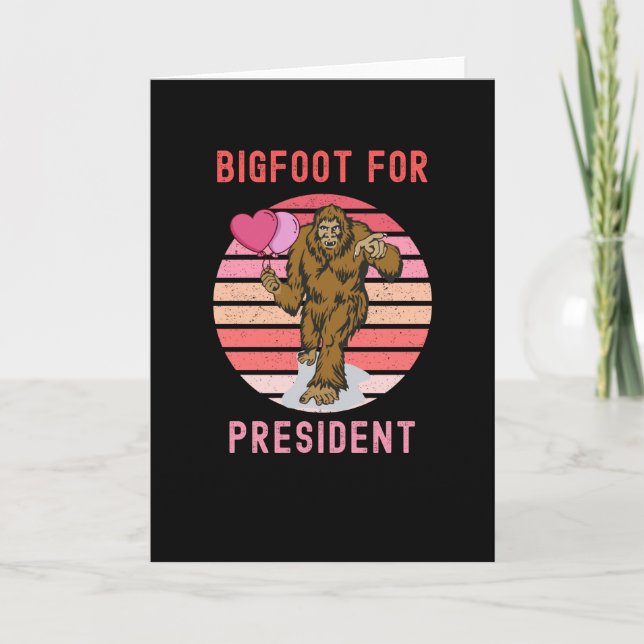 Cartão Bigfoot Para Presidente (Frente)